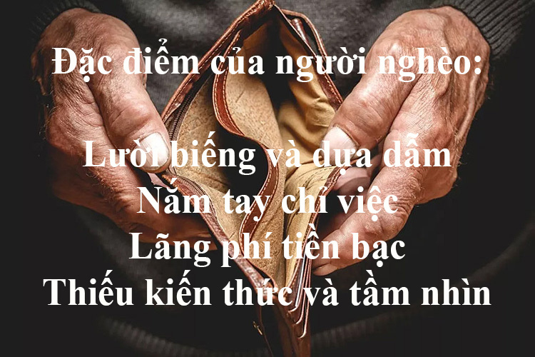 Đặc điểm của người “nghèo muôn kiếp”