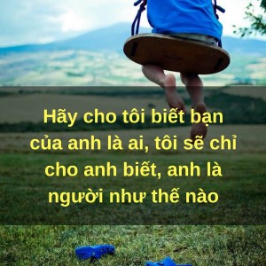 LÀ NGƯỜI BIẾT NGHĨ - CHỌN BẠN MÀ CHƠI