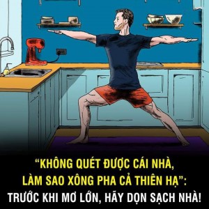 Không quét được cái nhà, làm sao xông pha cả thiên hạ