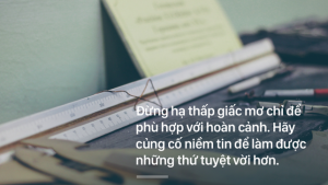 Muốn tìm được chỗ đứng, không sợ đóng vai phụ, mới đảm nhận được vai chính!